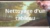 Nettoyage D Un Tableau Sali Par La Fum E